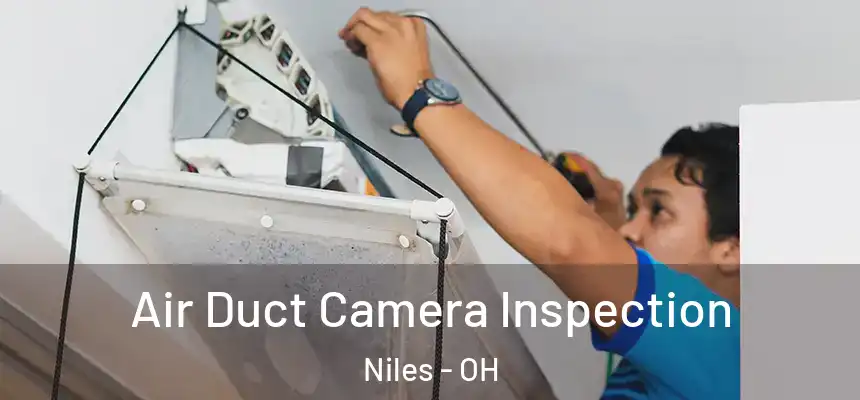 Air Duct Camera Inspection Niles - OH