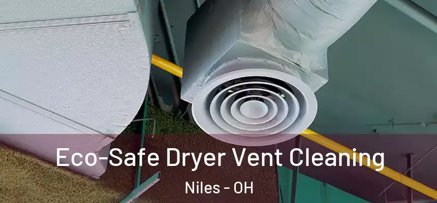  Eco-Safe Dryer Vent Cleaning Niles - OH