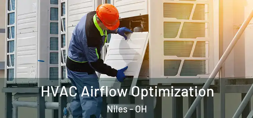  HVAC Airflow Optimization Niles - OH