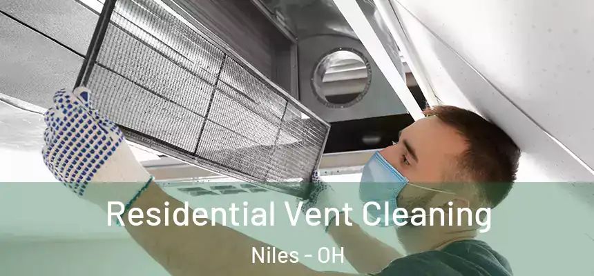  Residential Vent Cleaning Niles - OH