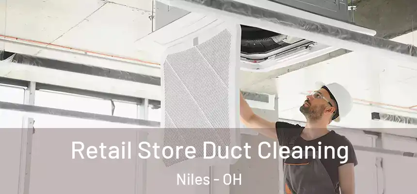 Retail Store Duct Cleaning Niles - OH